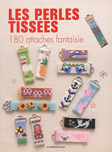 Les perles tissées : 180 attaches fantaisie