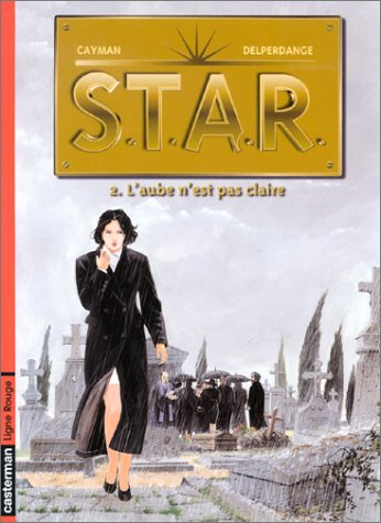 STAR : sciences, technologies, analyses, recherches. Vol. 2. L'aube n'est pas claire