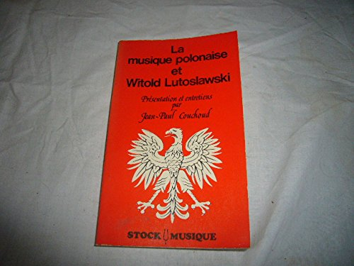 La musique polonaise et Witold Lutoslawski