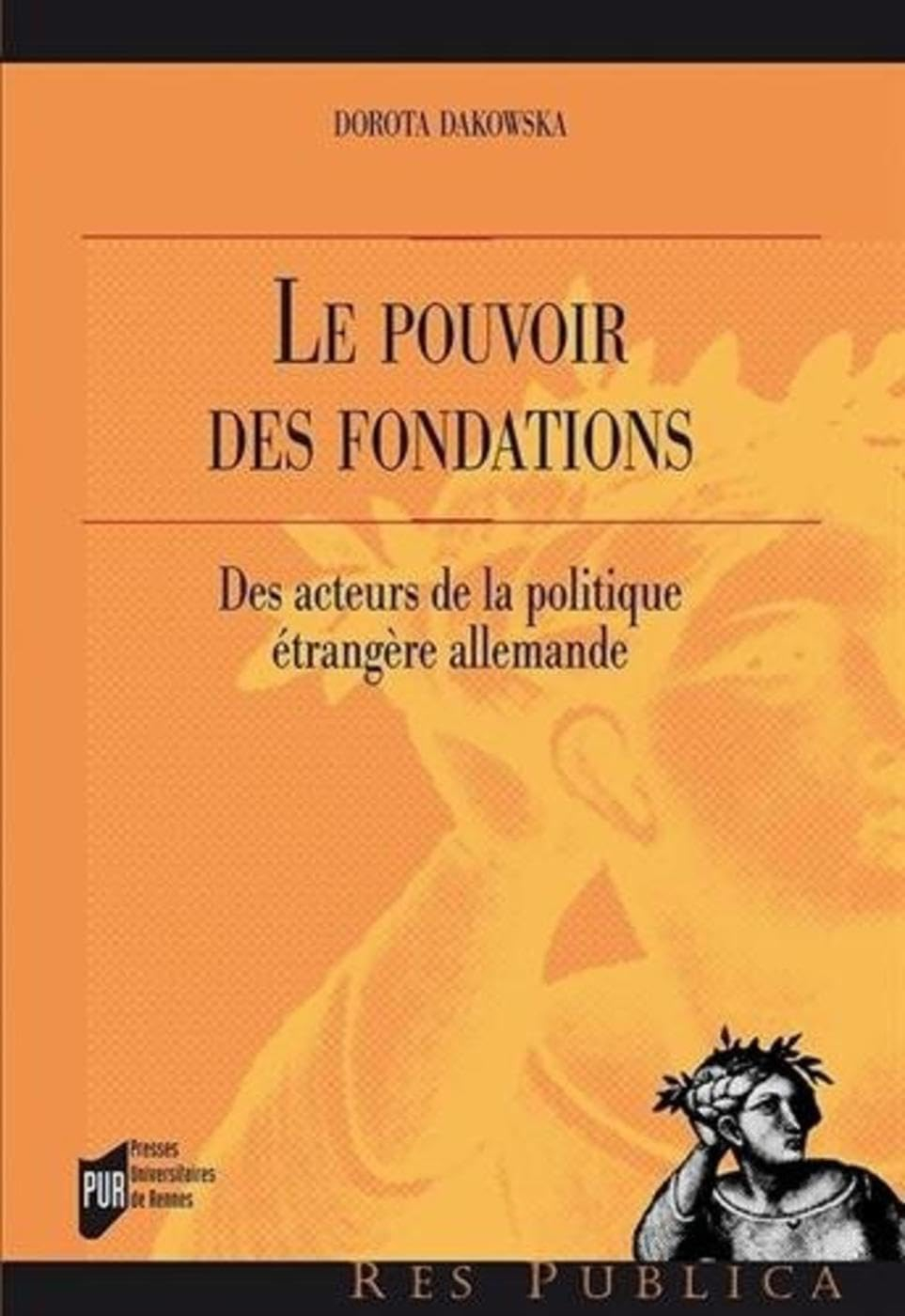 Le pouvoir des fondations : des acteurs de la politique étrangère allemande