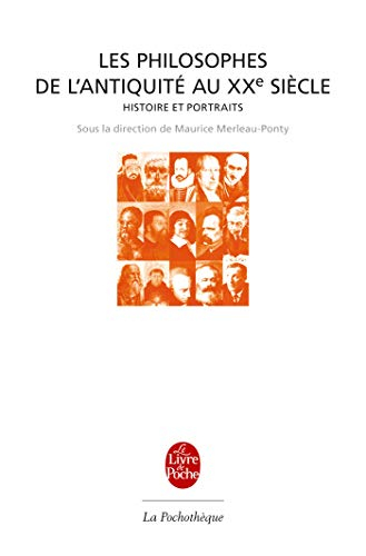 Les philosophes de l'Antiquité au XXe siècle : histoire et portraits