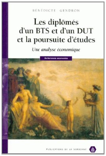 Les diplômés d'un BTS et d'un DUT et la poursuite d'études : une analyse économique