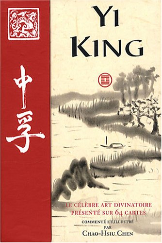 Yi-king : le célèbre art divinatoire présenté sur 64 cartes