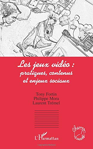 Les jeux vidéo : pratiques, contenus et enjeux sociaux