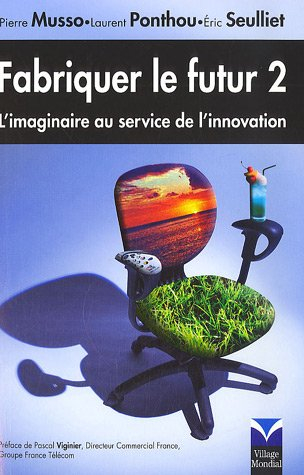Fabriquer le futur 2 : l'imaginaire au service de l'innovation