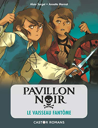 Pavillon noir. Vol. 2. Le vaisseau fantôme