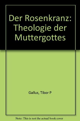 der rosenkranz: theologie der muttergottes