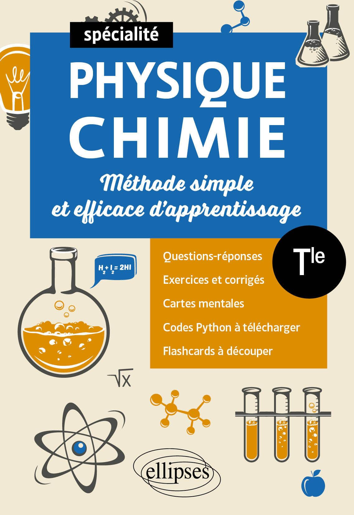 Spécialité physique chimie terminale : méthode simple et efficace d'apprentissage