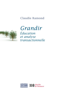 Grandir : éducation et analyse transactionnelle