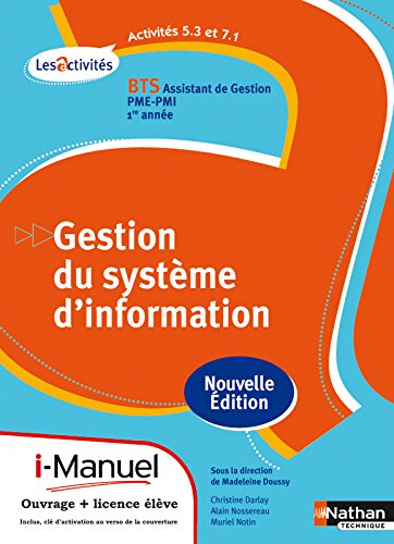 Gestion du système d'information, activités 5.3 et 7.1 : BTS assistant de gestion PME-PMI, 1re année