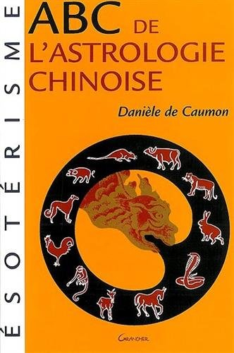 ABC de l'astrologie chinoise