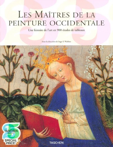 Les maîtres de la peinture occidentale : une histoire de l'art en 900 études de tableaux, du gothiqu