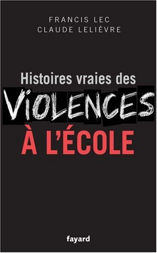 Histoires vraies des violences à l'école