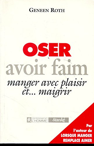 Oser avoir faim***