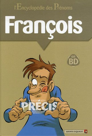 L'encyclopédie des prénoms : en BD. Vol. 19. François