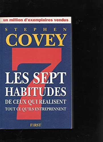 les 7 habitudes de ceux qui réalisent tout ce qu'ils entreprennent