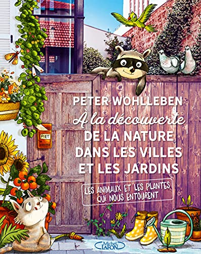 A la découverte de la nature dans les villes et les jardins : les animaux et les plantes qui nous en