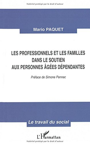 Les professionnels et les familles dans le soutien aux personnes âgées dépendantes