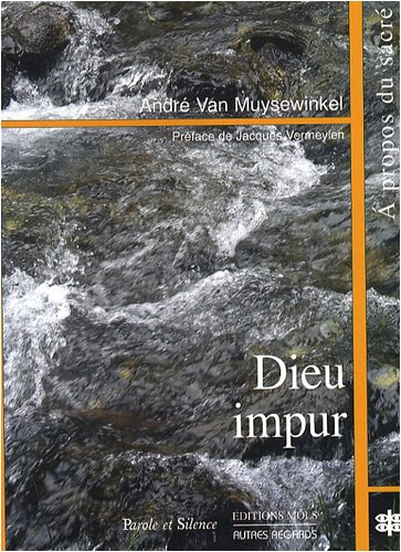 Dieu impur : une révélation des évangiles