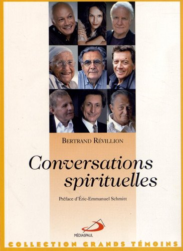 Conversations spirituelles : 20 personnalités face à Dieu
