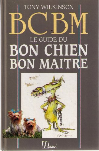 BCBM, le guide du bon chien bon maître