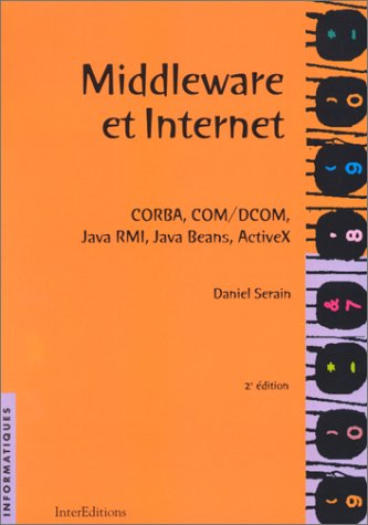 Middleware et internet : CORBA, COM-DCOM, Java RMI, Java beans, ActiveX