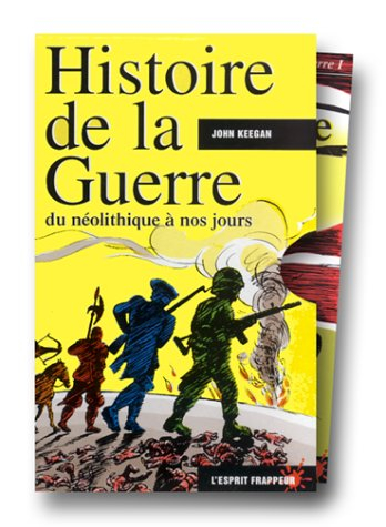 Histoire de la guerre : du néolithique à nos jours