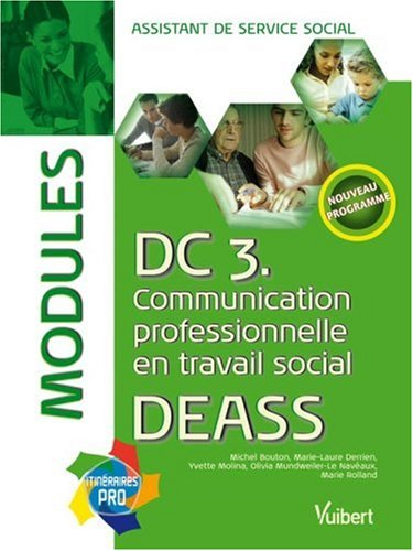 DEASS, assistant de service social : DC3, communication professionnelle en travail social : modules
