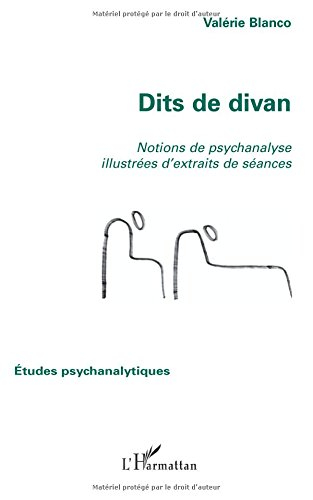 Dits de divan : notions de psychanalyse illustrées d'extraits de séances