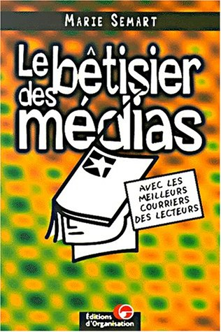 Le bêtisier des médias et de leurs lecteurs