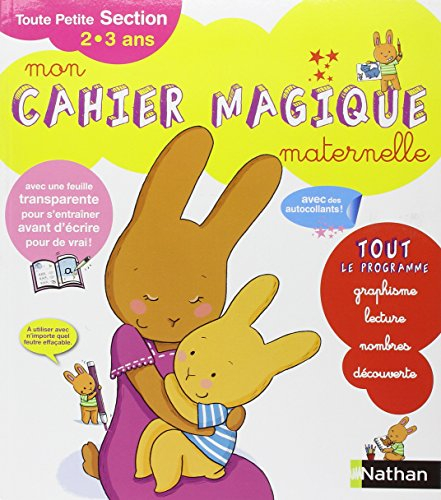 Mon cahier magique maternelle : toute petite section, 2-3 ans