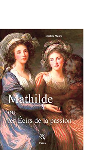 Mathilde ou Les écirs de la passion