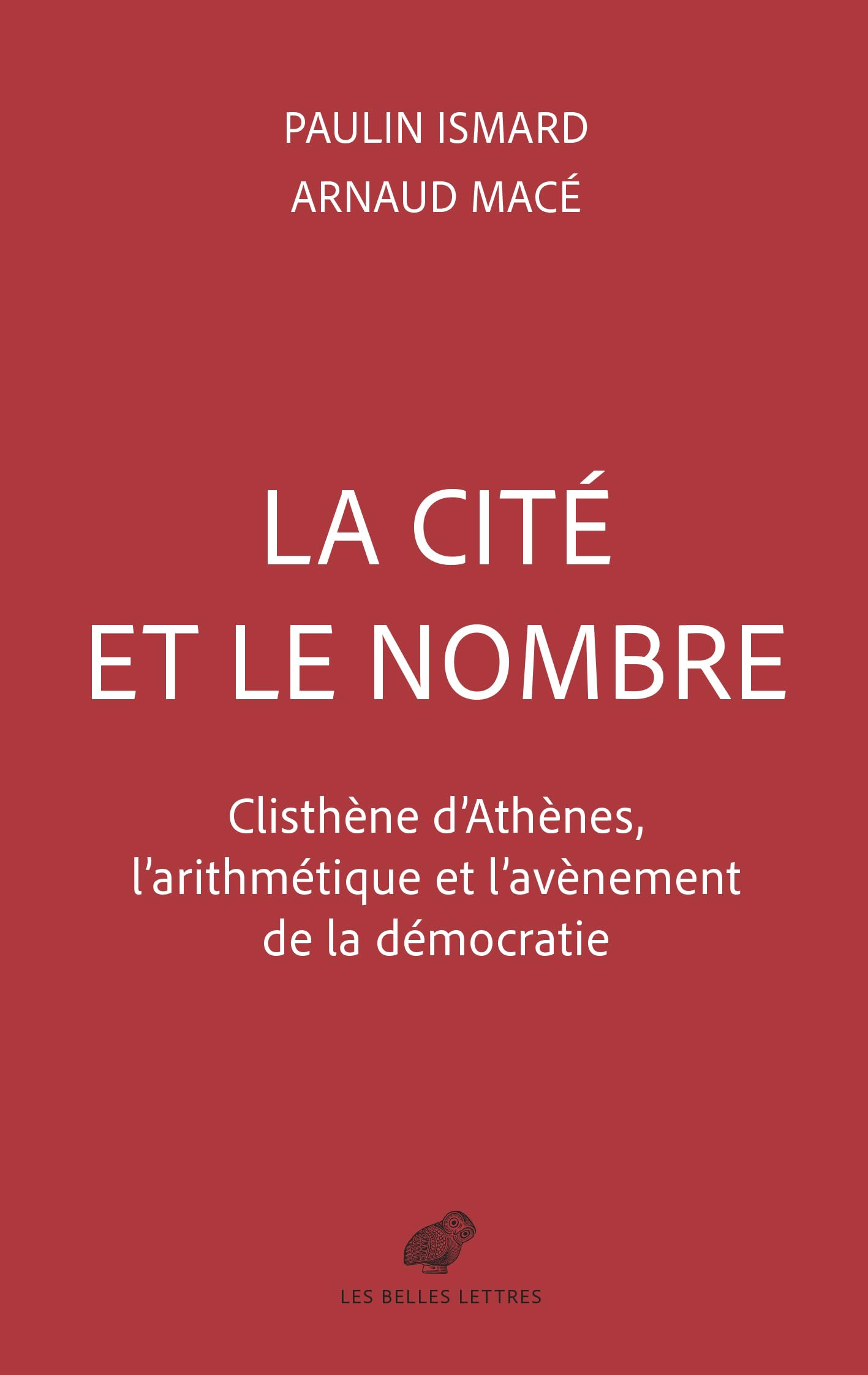 La cité et le nombre : Clisthène d'Athènes, l'arithmétique et l'avènement de la démocratie