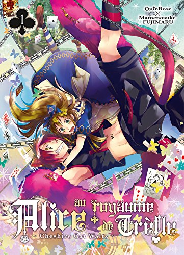 Alice au royaume de Trèfle : Cheshire cat Waltz. Vol. 1