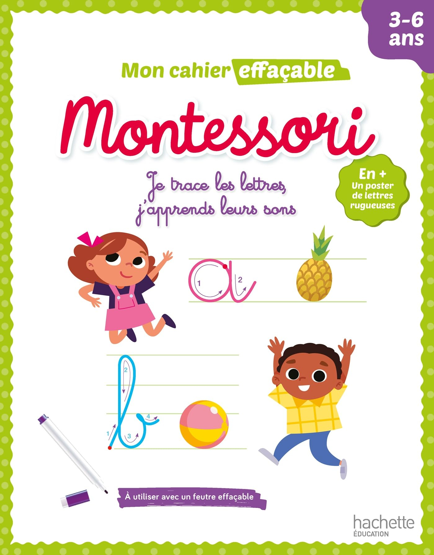 Mon cahier effaçable Montessori : je trace les lettres, j'apprends leurs sons : 3-6 ans
