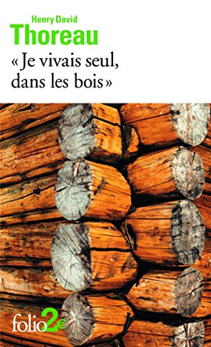 Je vivais seul, dans les bois