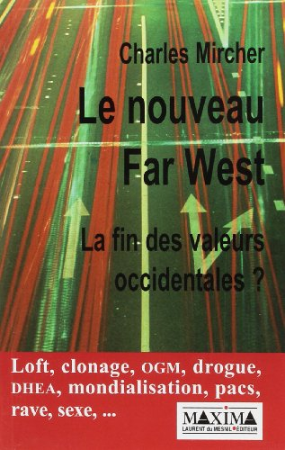 Le nouveau Far West : la fin des valeurs occidentales ?