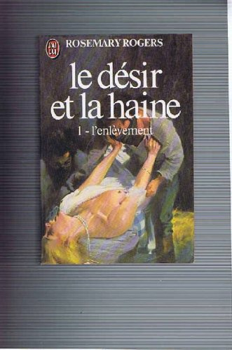 le désir et la haine tome 1 : l'enlèvement