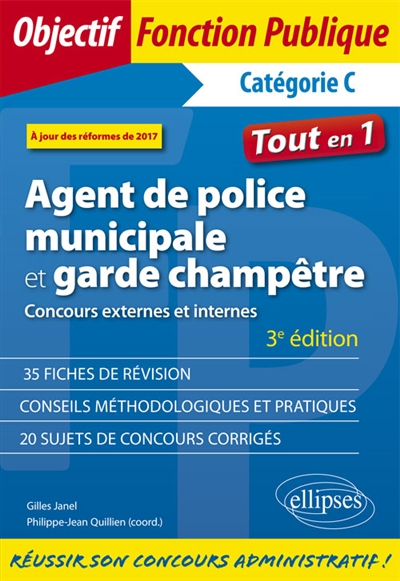 Agent de police municipale et garde champêtre : concours externes et internes, catégorie C : tout en