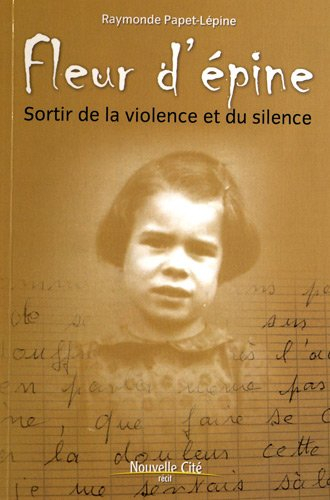 Fleur d'épine : sortir de la violence et du silence