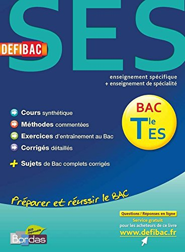 SES, bac terminale ES : enseignement spécifique + enseignement de spécialité : préparer et réussir l