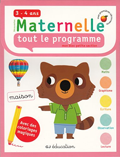 Découvertes maternelle, tout le programme : mon bloc petite section 3-4 ans : avec des coloriages ma
