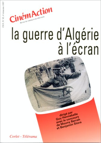 CinémAction, n° 85. La guerre d'Algérie à l'écran