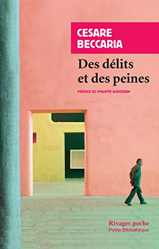 Des délits et des peines. Avis au sujet de la peine de mort