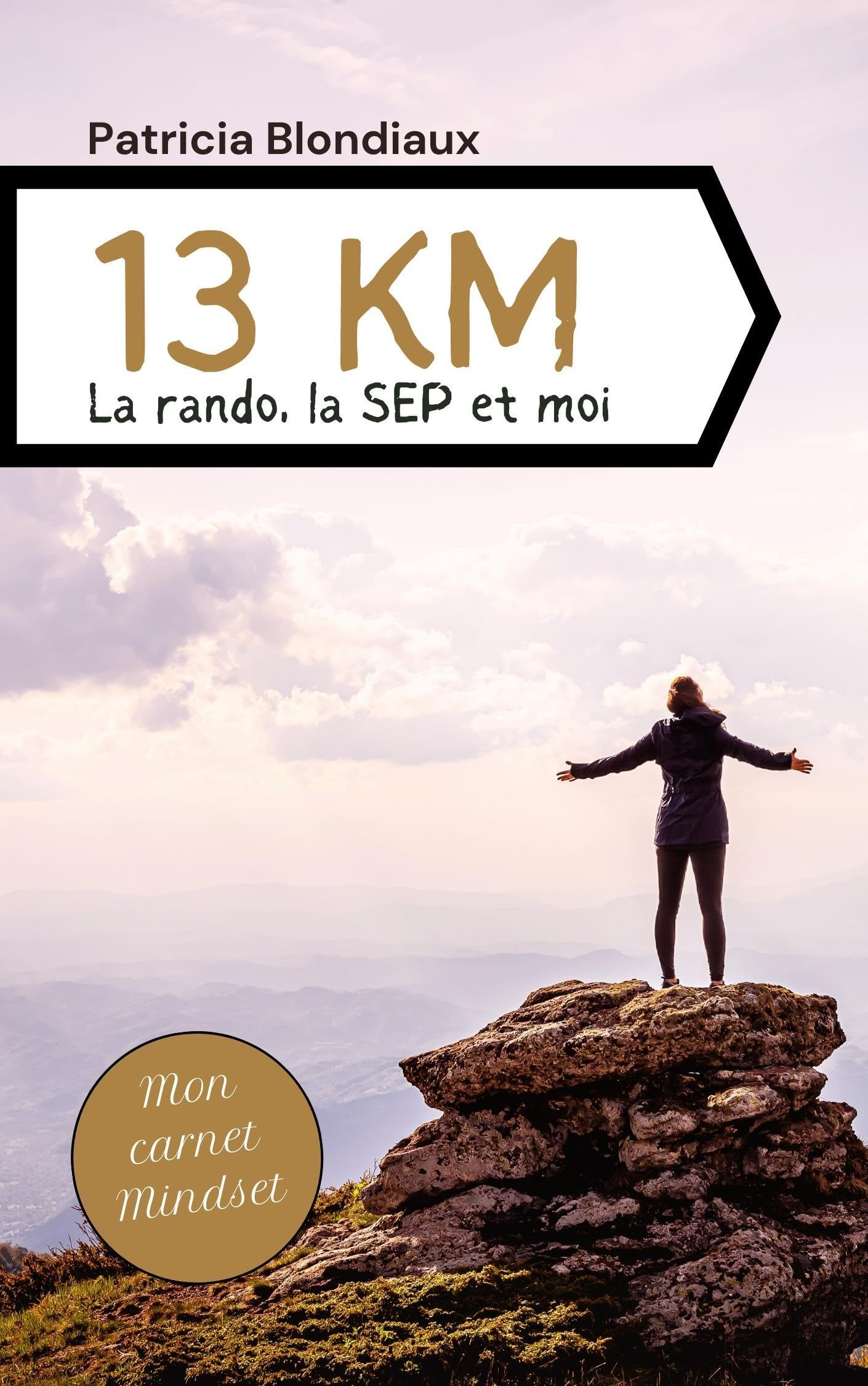 13 KM: La rando, la SEP et moi