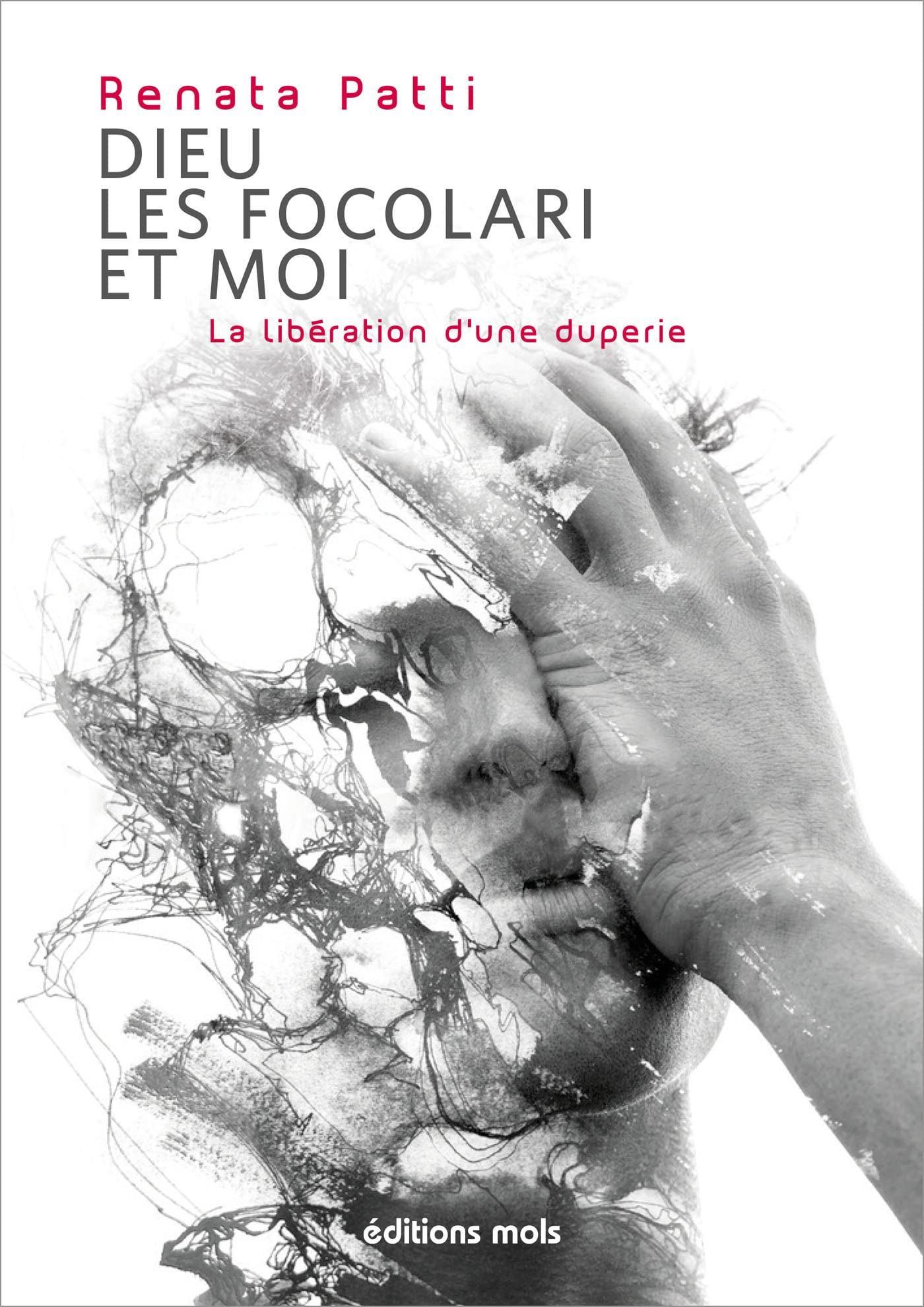 Dieu, les Focolari et moi : la libération d'une duperie