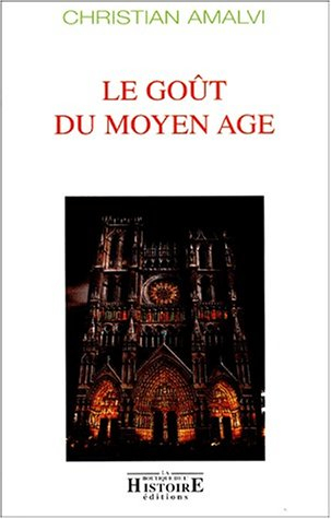 Le goût du Moyen Age