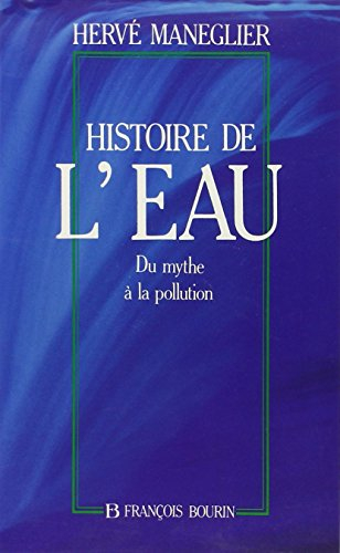 Histoire de l'eau : du mythe à la pollution