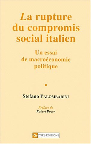 La rupture du compromis social italien : un essai de macroéconomie politique
