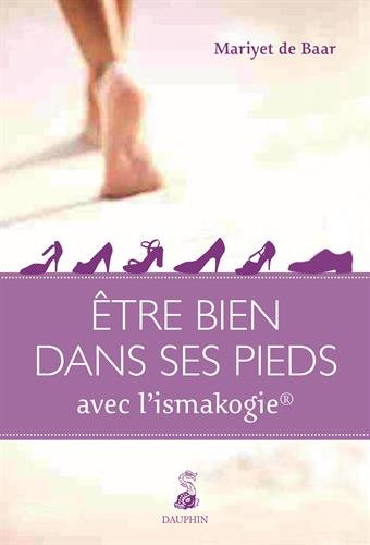 Etre bien dans ses pieds : guide pratique